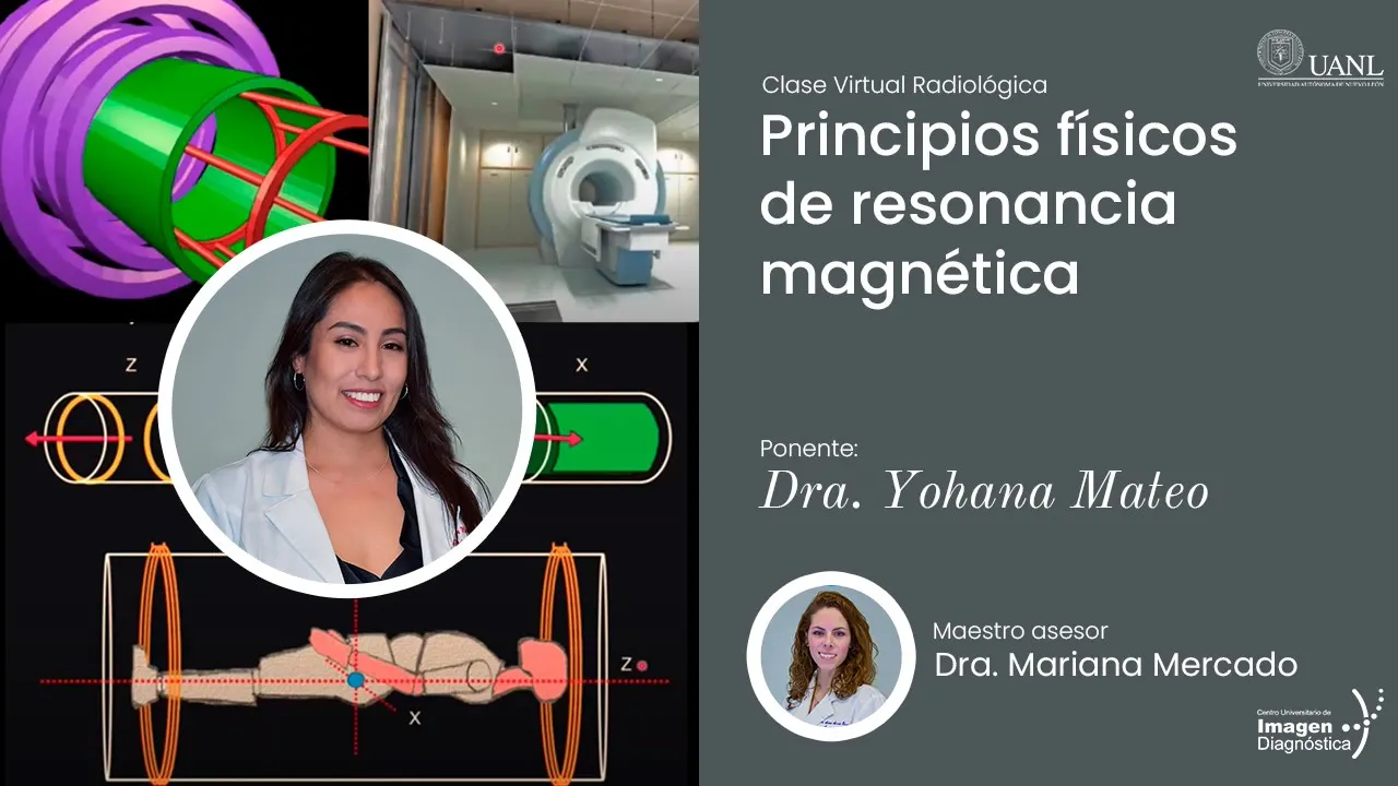 Principios físicos de resonancia magnética por la Dra. Yohana Mateo