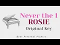 Never the 1 - Rosie (Original Key Karaoke) - Piano Instrumental Cover