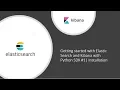 Getting started with Elastic Search and Kibana with Python SDK Installation