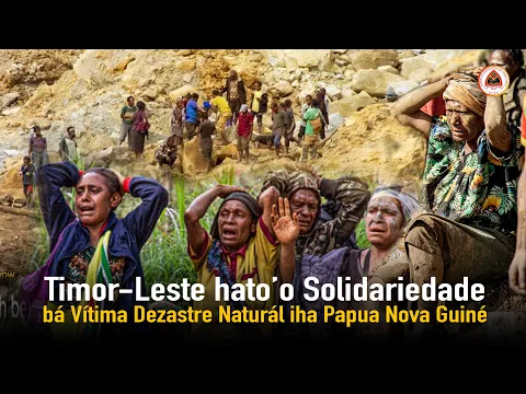 Download MP3 Timor-Leste hato’o Solidariedade bá Vítima Dezastre Naturál iha Papua Nova Guiné