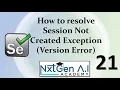 Selenium Tutorials for Beginners 21 How to resolve Session Not Created Exception Version Error