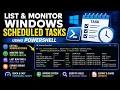 List and Monitor Windows Scheduled Tasks Using PowerShell