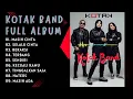 Download Lagu Kotak Band Full Album Tanpa Iklan || lagu-lagu terbaik kotak band tanpa iklan