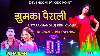 jhumka pareli kumauni dj remix song new kumauni dj remix song mix devbhoomi mixing point 