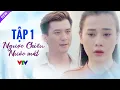 Download Lagu Ngược Chiều Nước Mắt Tập 1 Full HD | Phim Bộ Tình Cảm Việt Nam Hay Nhất 2024 | VTV Phim Việt Xưa