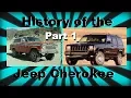 History of the Jeep Cherokee - FULL and COMPLETE
