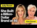 Kim Gravel Built a Billion-Dollar Brand at 46 Here s How She Did It