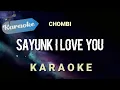 Download Lagu [Karaoke] SAYUNK I LOVE YOU - chombi | (Karaoke)