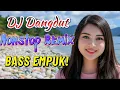 Download Lagu DJ DANGDUT NONSTOP FULL ALBUM BASS EMPUK 😌 DJ DANGDUT SANUY NONSTOP - ENAK BUAT SANTAI