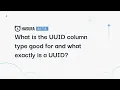 A Hasura Bit - What is the UUID column type good for and what exactly is a UUID