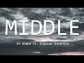 Lagu Middle (Lyrics) - DJ Snake ft. Bipolar Sunshine | TikTok Song