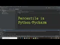 Percentile in pycharm Percentile in Python