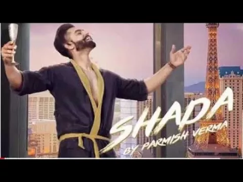 Download MP3 SHADA (Full HD) PARMISH VERMA Latest Song | Tor Naal Shada | Full Video Song, Parmish Verma New Song