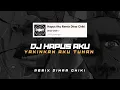 Lagu DJ HAPUS AKU REMIX DINAR CHIKI VIRAL TIKTOK