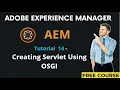 AEM Tutorial 14 - Servlets OSGI