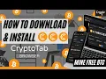 How To Download And Install Cryptotab Browser Mine FREE Bitcoins Using Cryptotab Miner NFT Miner