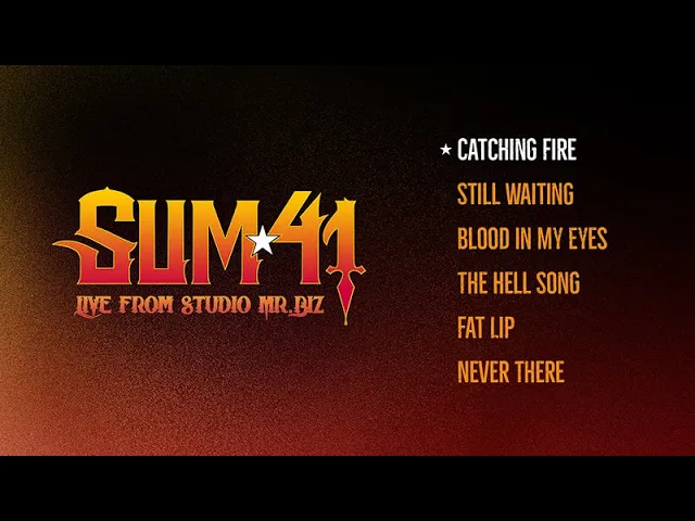 Download MP3 Sum 41 - Catching Fire [Live from Studio Mr. Biz]