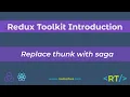 Replace redux thunk with redux saga middleware Redux Toolkit Introduction React