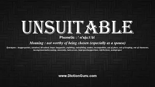 How to Pronounce unsuitable with Meaning Phonetic Synonyms and Sentence Examples