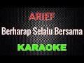Lagu Arief - Berharap Selalu Bersama [Karaoke] | LMusical