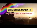 Download Lagu Naif - Benci untuk Mencinta - Yan Josua \u0026 Rusdi Cover-Video\u0026lirik_VINZIE@vinziechanel286