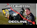 The Mysterious Decline of Jeff Burton
