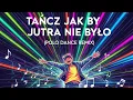 Lagu Tańcz jakby jutra nie było 🔥 Disco Polo Folk Dance | NOWOŚĆ 2026! 