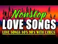 Download Lagu Greatest Love Songs 80's 90's  With Lyrics 💖 When One Song Said It All for Us