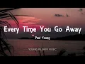 Paul Young - Every Time You Go Away (Lyrics)