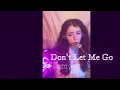 Don't Let Me Go [Tom Odell Cover] by Rhonda Lou