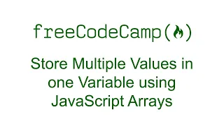 Store Multiple Values in one Variable using JavaScript Arrays