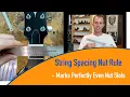 String Spacing Nut Rule - Marks Evenly Spaced Nut Slots