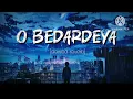 O Bedardeya🥀💔| Lofi Remix by Aesthetic Tunes 🎶 | Arijit Singh x Chill Beats💫