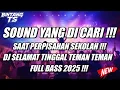 Download Lagu INI DIA DJ YANG DICARI PAS PERPSIAHAN SEKOLAH !!! DJ SELAMAT TINGGAL TEMAN TEMAN !!!