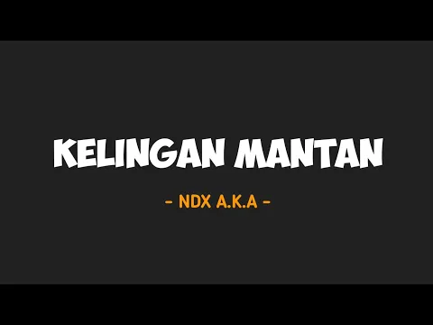 Download MP3 Kelingan Mantan - NDX A.K.A