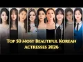 Top 50 Most Beautiful Korean Actresses 2026 Queen of Korean Drama