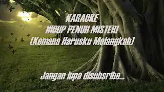 Download Hidup Penuh Misteri Karaoke HD lengkap lirik MP3