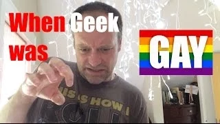 when geek was gay 