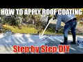 How To Apply Roof Coating Henry 100 Acrylic Dura-Brite White Elastomeric Step By Step DIY