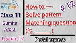 Pattern Matching in MySQL series 12 MySQL SERIES CLASS 11 COMPUTER SCIENCE