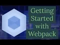 Getting Started with Webpack Javascript modules