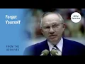 Forget Yourself Gordon B Hinckley