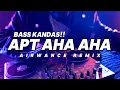 Download Lagu BASS KANDAS!! - APT AHA AHA 🏝️ - AIRWANCE REMIX