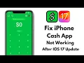 Fix Cash App Not Working On iPhone After IOS 17 Update Cash App Fixed