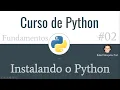 Curso de Python Instalando o Python