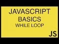 JavaScript Basics Tutorial 21 - While Loop