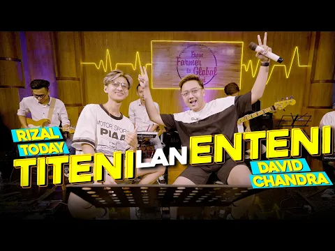 Download MP3 TITENI LAN ENTENI - Rizal Today ft David Chandra (Official Live Music Video) | Gematine koyo aku