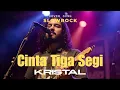 Lagu Cinta Tiga Segi - Kristal | Cover Pria Dengan Aransemen Slowrock Klasik 90an #lagumalaysia