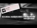 Download Lagu DJ LOKAL KANAN KIRI X MUSKURANE ||MIX sound 𝙉𝙖𝙯𝙕𝙇𝙚𝙜𝙖𝙘𝙮_🎟|| speed-up🎧🎶