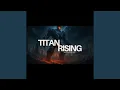 Download Lagu Titan Rising